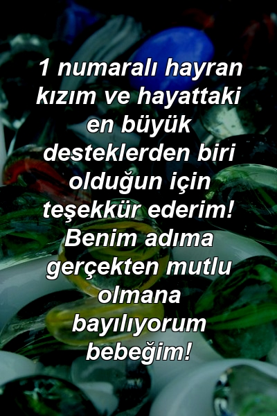 1 numaralı hayran kızım ve hayattaki en büyük desteklerden biri olduğun için teşekkür ederim! Benim adıma gerçekten mutlu olmana bayılıyorum bebeğim!