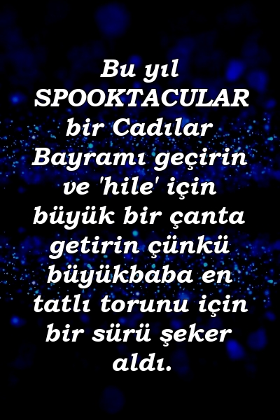 Bu yıl SPOOKTACULAR bir Cadılar Bayramı geçirin ve 