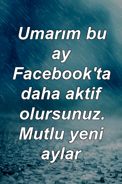 Umarım bu ay Facebook