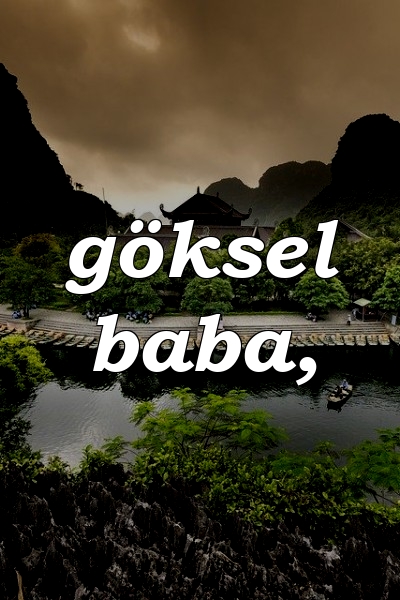 göksel baba,